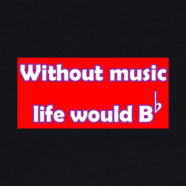 WITHOUT MUSIC LIFE WOULD BE FLAT SHIRT DESIGN by FrenkMelk